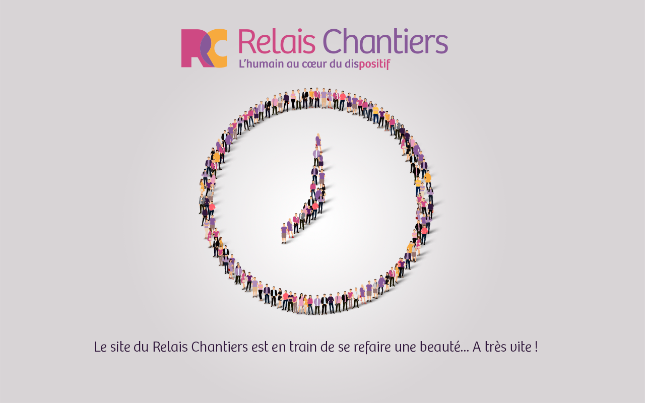 Relais Chantiers - L'humain au coeur du dispositif